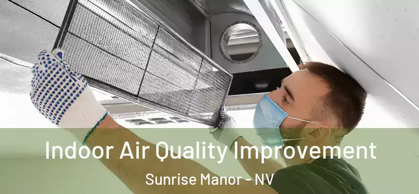 Indoor Air Quality Improvement Sunrise Manor - NV