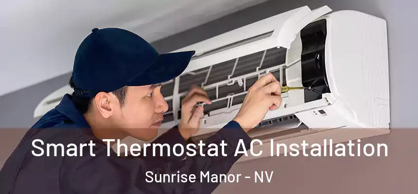 Smart Thermostat AC Installation Sunrise Manor - NV