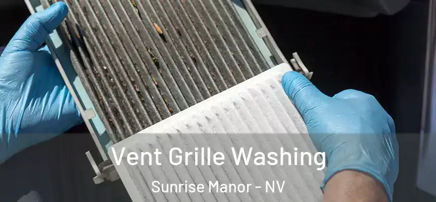 Vent Grille Washing Sunrise Manor - NV